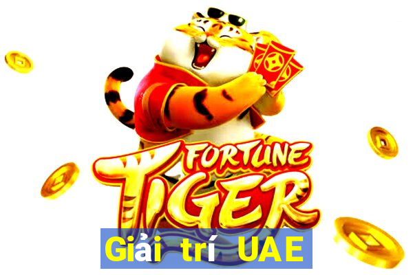 Giải trí UAE đổ bộ