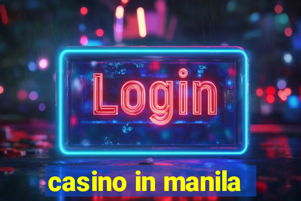 casino in manila