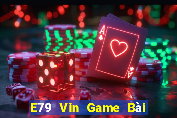 E79 Vin Game Bài Nhiều Người Chơi Nhất