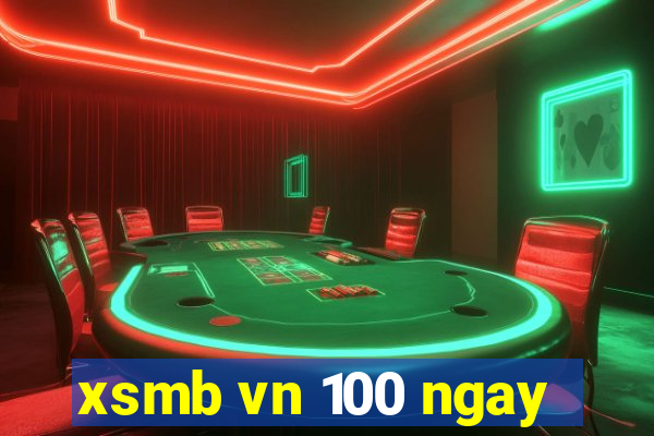 xsmb vn 100 ngay