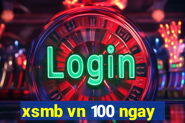 xsmb vn 100 ngay