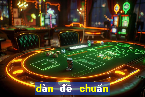 dàn đề chuẩn nhất hôm nay