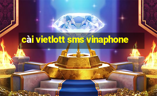 cài vietlott sms vinaphone