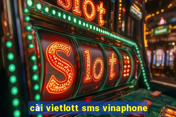 cài vietlott sms vinaphone