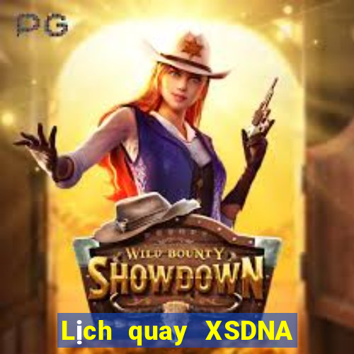 Lịch quay XSDNA ngày 22