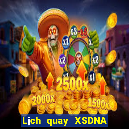 Lịch quay XSDNA ngày 22