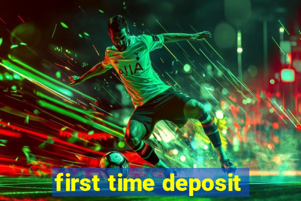 first time deposit