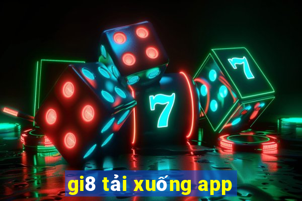 gi8 tải xuống app