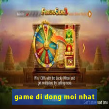 game di dong moi nhat