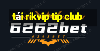 tải rikvip tip club