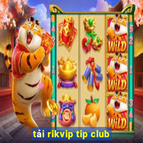 tải rikvip tip club