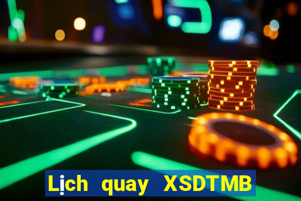 Lịch quay XSDTMB Thứ 2