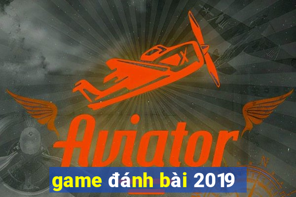 game đánh bài 2019