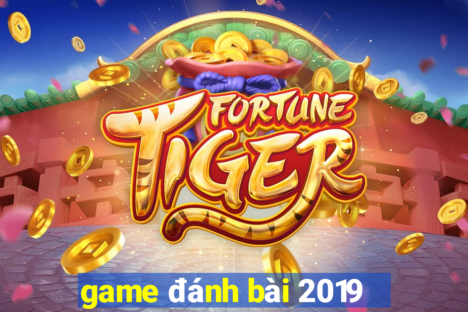 game đánh bài 2019