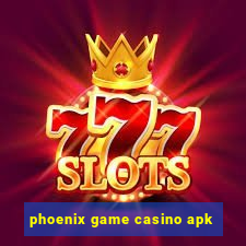 phoenix game casino apk