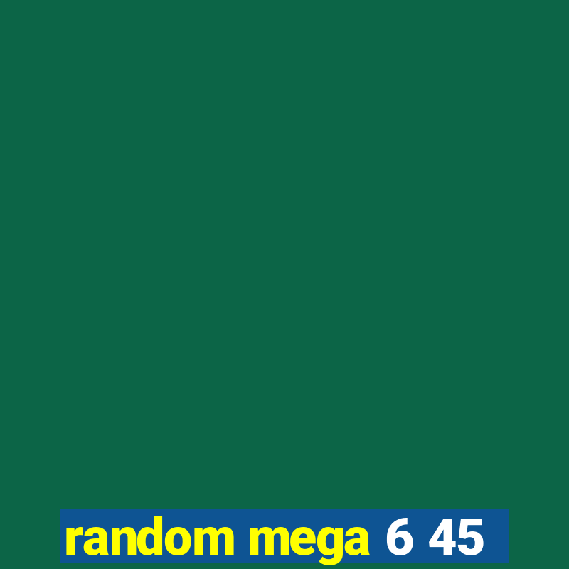 random mega 6 45