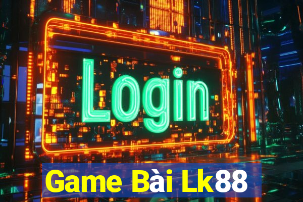 Game Bài Lk88