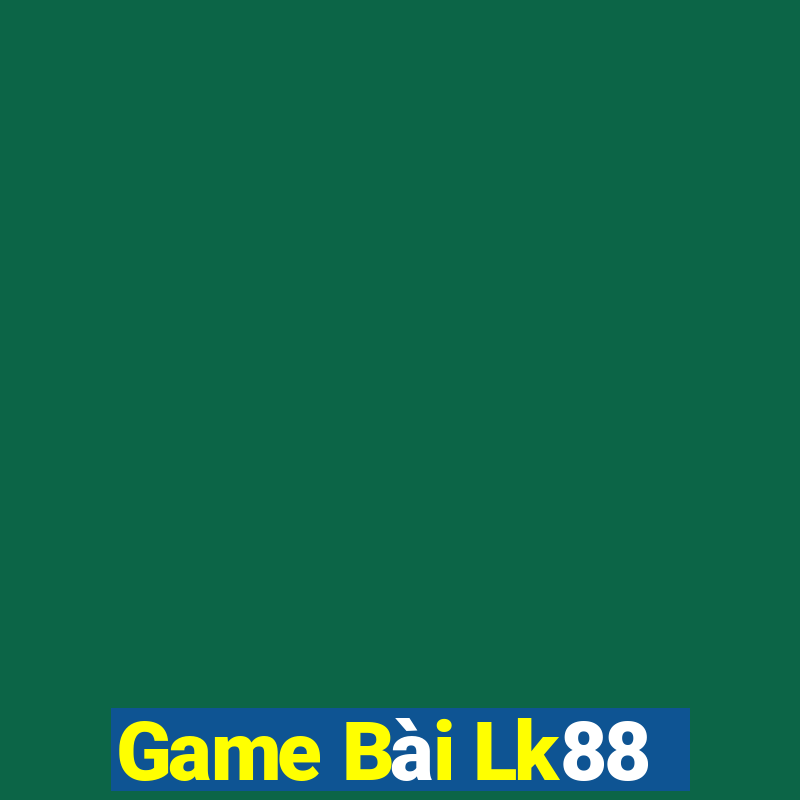 Game Bài Lk88