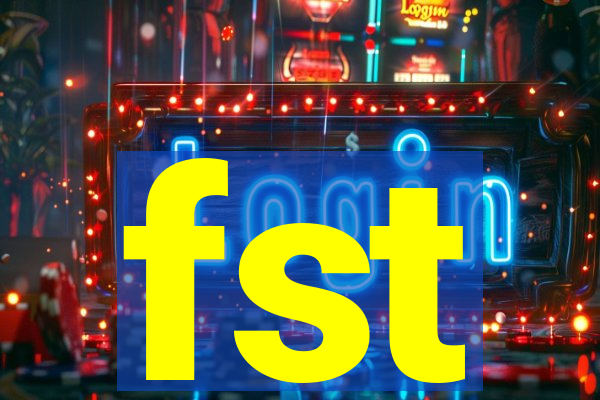 fst