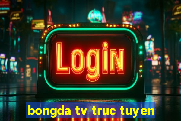 bongda tv truc tuyen