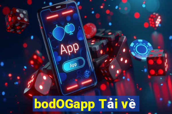 bodOGapp Tải về