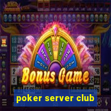 poker server club