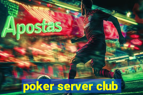 poker server club