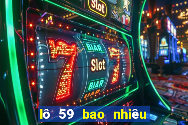 lô 59 bao nhiêu ngày chưa ra