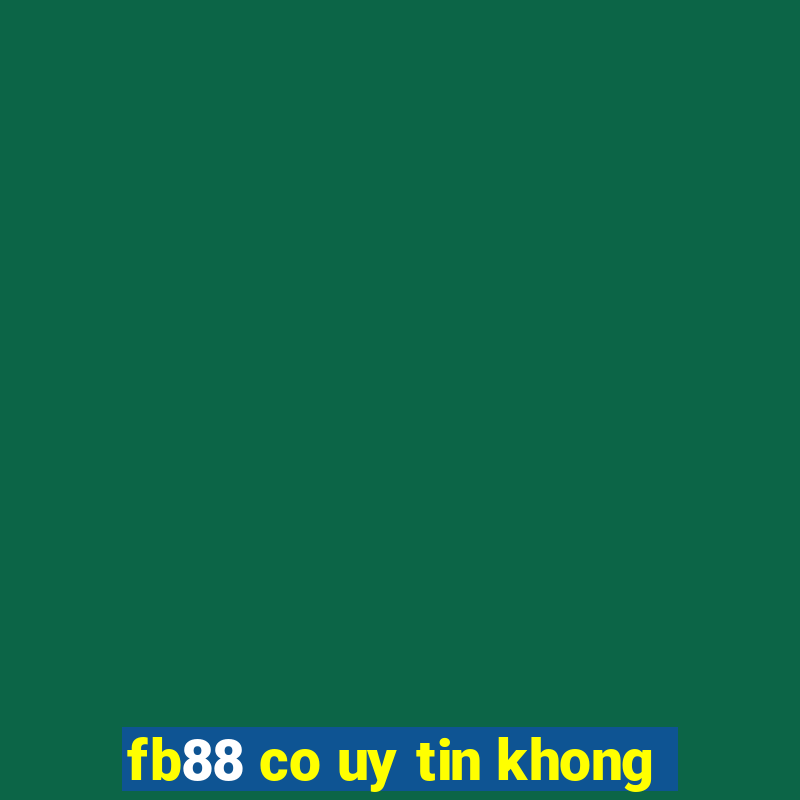 fb88 co uy tin khong