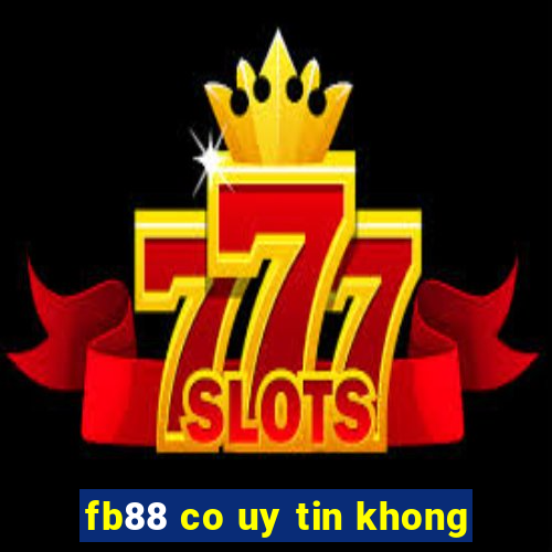 fb88 co uy tin khong