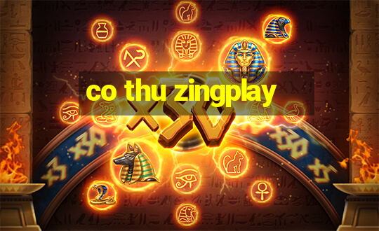 co thu zingplay