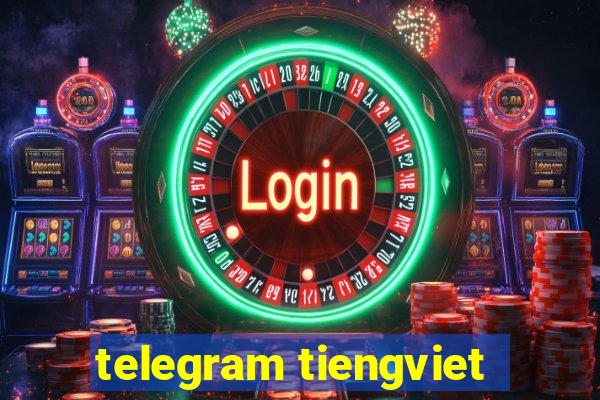 telegram tiengviet