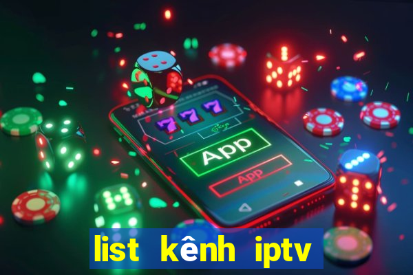 list kênh iptv mới nhất 2022