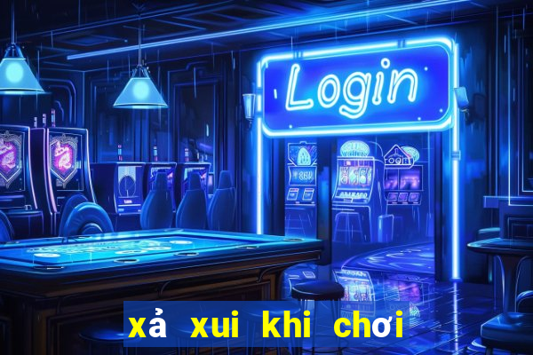 xả xui khi chơi nổ hũ