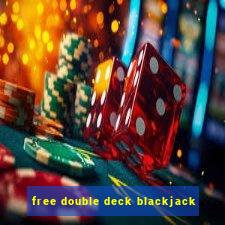 free double deck blackjack