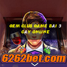 Gem Club Game Bài 3 Cây Online