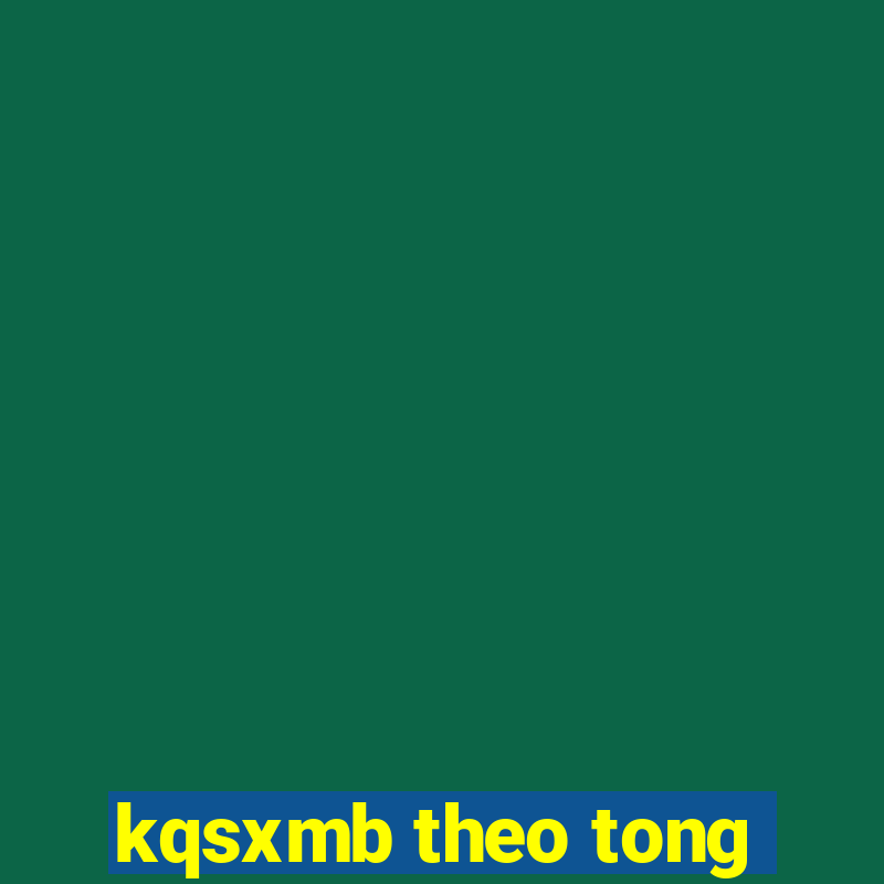 kqsxmb theo tong