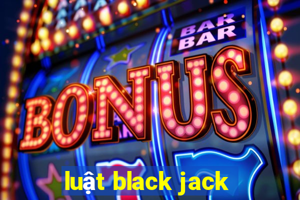 luật black jack