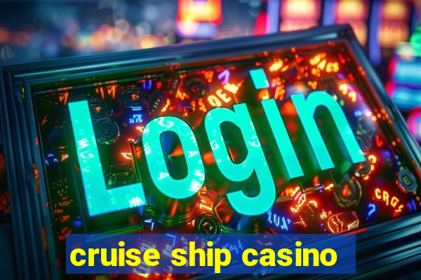 cruise ship casino