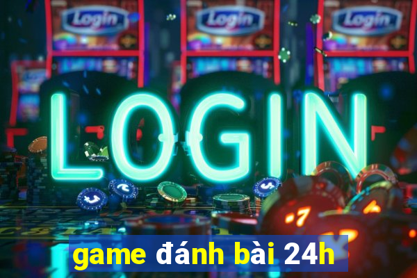 game đánh bài 24h