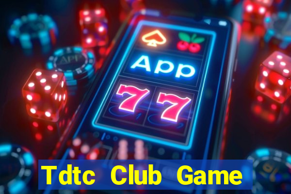 Tdtc Club Game Bài 3 Cây Online