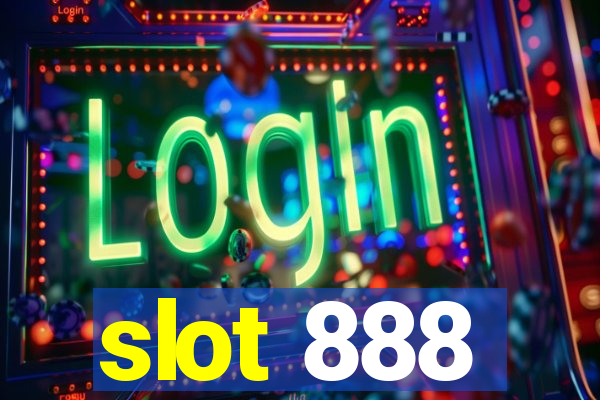 slot 888