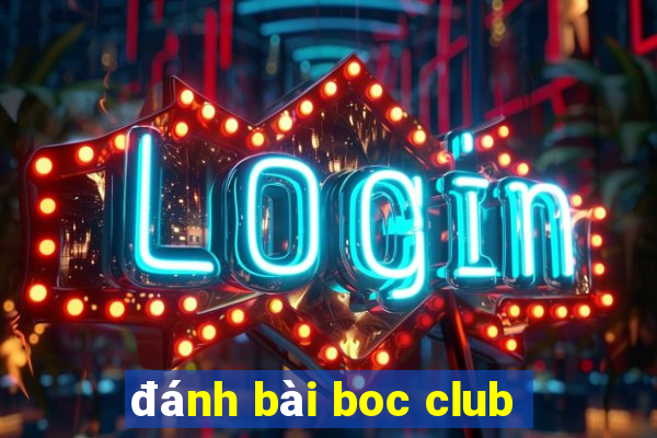 đánh bài boc club