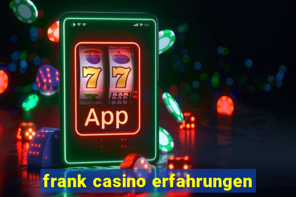 frank casino erfahrungen