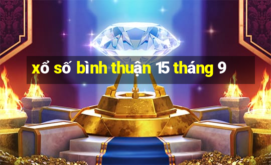 xổ số bình thuận 15 tháng 9