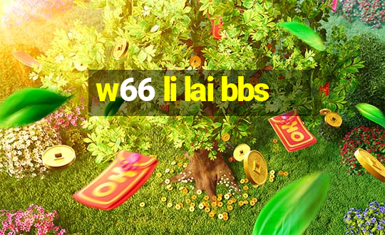 w66 li lai bbs