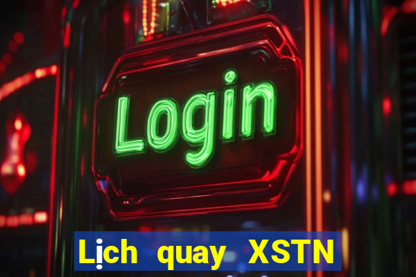 Lịch quay XSTN ngày 20