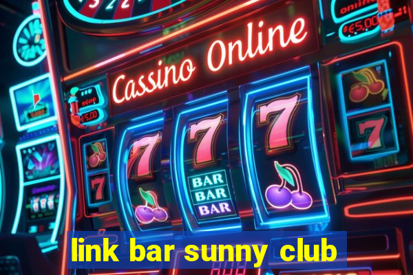 link bar sunny club