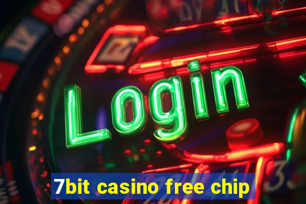 7bit casino free chip