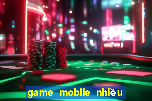 game mobile nhiều người chơi nhất